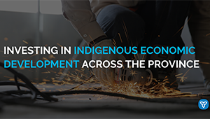 Ontario Investing in Indigenous Economic Development Across the Province